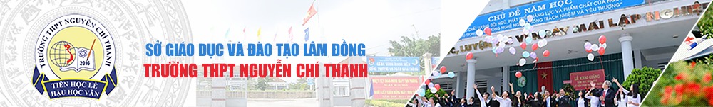 Sở Giáo dục và Đào tạo Lâm Đồng – Trường THPT Nguyễn Chí Thanh