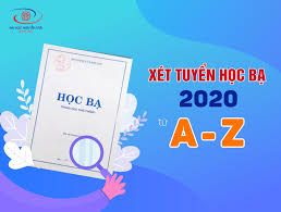 Danh sách các trường xét tuyển học bạ năm 2020